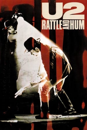 U2: Rattle and Hum watch U2: Rattle and Hum