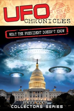 watch UFO Chronicles: What the President Doesn't Know