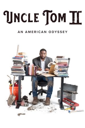 watch Uncle Tom II: An American Odyssey