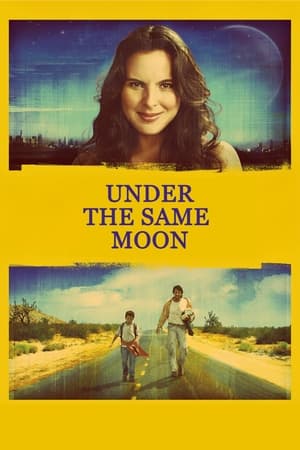 Under the Same Moon watch Under the Same Moon