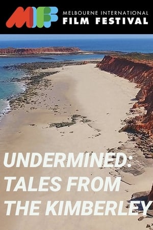 watch Undermined: Tales from the Kimberley