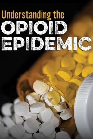 Understanding the Opioid Epidemic watch Understanding the Opioid Epidemic