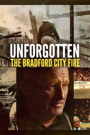 Unforgotten: The Bradford City Fire watch Unforgotten: The Bradford City Fire