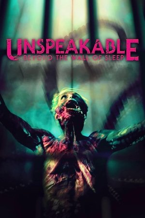 Unspeakable: Beyond The Wall of Sleep watch Unspeakable: Beyond The Wall of Sleep
