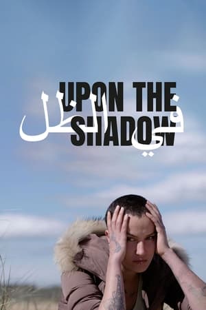Upon the Shadow watch Upon the Shadow