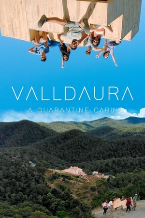 watch Valldaura: A Quarantine Cabin