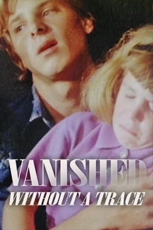 Vanished Without a Trace watch Vanished Without a Trace