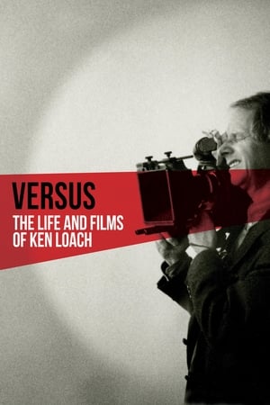 watch Versus: The Life and Films of Ken Loach