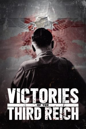 watch Victories of the Third Reich