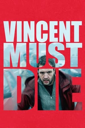 Vincent Must Die watch Vincent Must Die