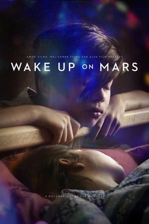 watch Wake Up On Mars