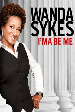Wanda Sykes: I'ma Be Me watch Wanda Sykes: I'ma Be Me