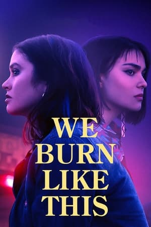 watch We Burn Like This