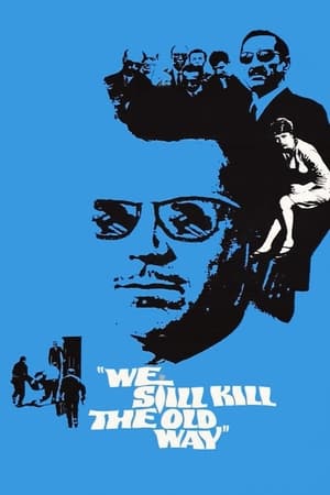 We Still Kill the Old Way watch We Still Kill the Old Way