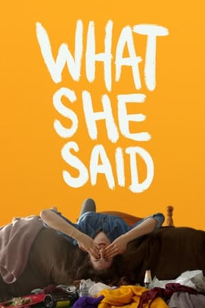 What She Said watch What She Said