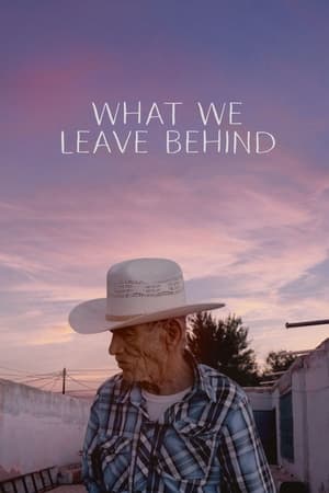What We Leave Behind watch What We Leave Behind