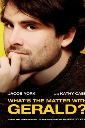 What's the Matter with Gerald? watch What's the Matter with Gerald?