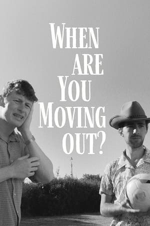 watch When Are You Moving Out?