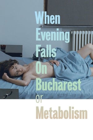 When Evening Falls on Bucharest or Metabolism watch When Evening Falls on Bucharest or Metabolism