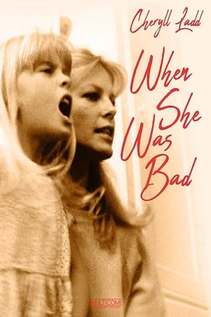 watch When She Was Bad...
