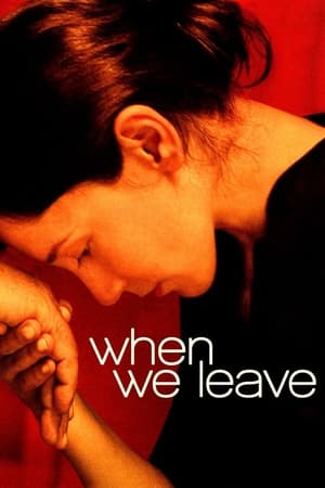 When We Leave watch When We Leave