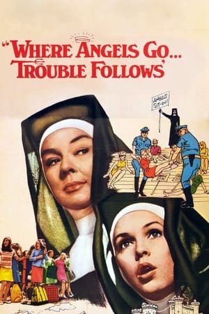 Where Angels Go, Trouble Follows watch Where Angels Go, Trouble Follows
