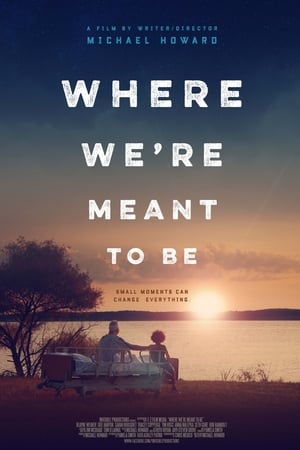 Where We're Meant to Be watch Where We're Meant to Be