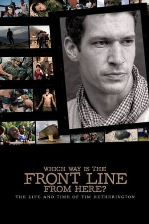 Which Way Is The Front Line From Here? The Life and Time of Tim Hetherington watch Which Way Is The Front Line From Here? The Life and Time of Tim Hetherington