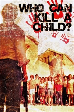 Who Can Kill a Child? watch Who Can Kill a Child?