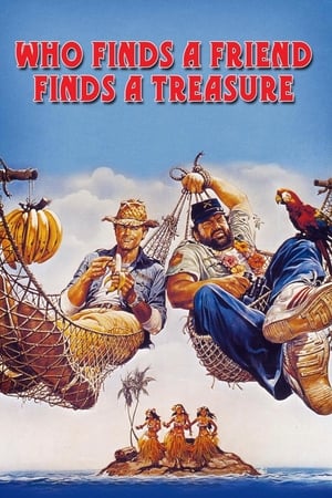 Who Finds a Friend Finds a Treasure watch Who Finds a Friend Finds a Treasure