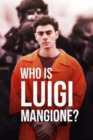 watch Who Is Luigi Mangione?