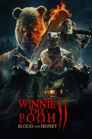 Winnie-the-Pooh: Blood and Honey 2 watch Winnie-the-Pooh: Blood and Honey 2