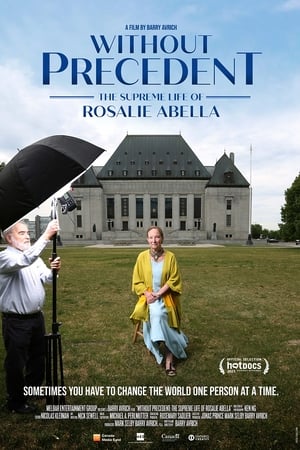 Without Precedent: The Supreme Life of Rosalie Abella watch Without Precedent: The Supreme Life of Rosalie Abella