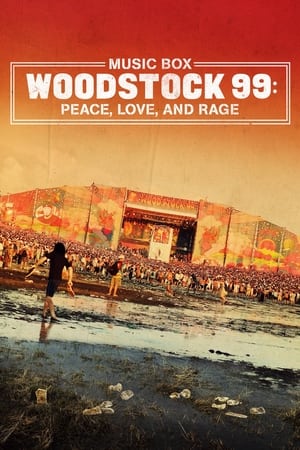 Woodstock 99: Peace, Love, and Rage watch Woodstock 99: Peace, Love, and Rage