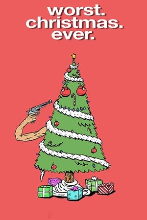 watch Worst. Christmas. Ever.