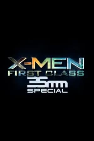 X-Men: First Class 35mm Special watch X-Men: First Class 35mm Special