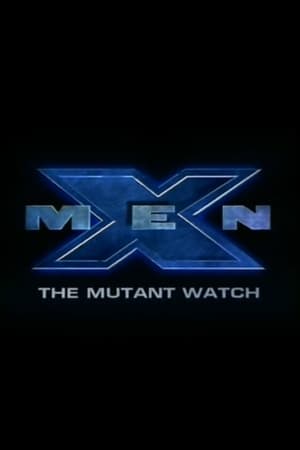 X-Men: The Mutant Watch watch X-Men: The Mutant Watch