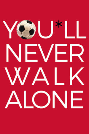 watch You'll Never Walk Alone