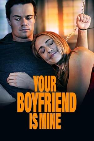 Your Boyfriend Is Mine watch Your Boyfriend Is Mine
