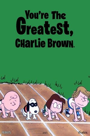 You're the Greatest, Charlie Brown watch You're the Greatest, Charlie Brown