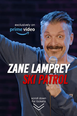 watch Zane Lamprey: Ski Patrol