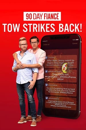 90 Day Fiancé: TOW Strikes Back! 90 Day Fiancé: TOW Strikes Back!-hd