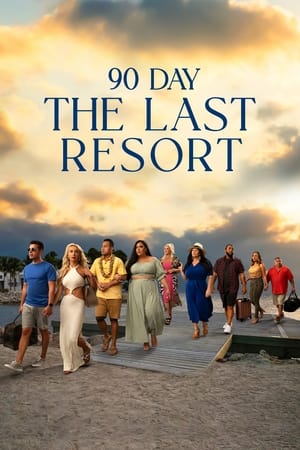 90 Day: The Last Resort 90 Day: The Last Resort-hd