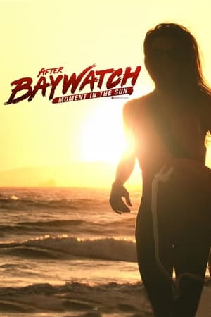 After Baywatch: Moment in the Sun After Baywatch: Moment in the Sun-hd