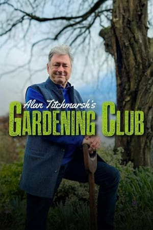 Alan Titchmarsh's Gardening Club Alan Titchmarsh's Gardening Club-hd