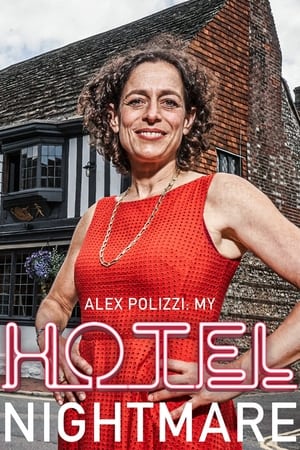 Alex Polizzi: My Hotel Nightmare Alex Polizzi: My Hotel Nightmare-hd