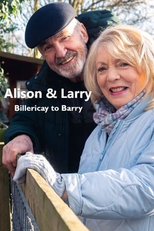 Alison & Larry: Billericay To Barry-hd
