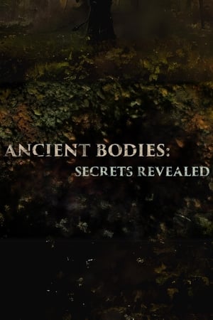 Ancient Bodies: Secrets Revealed Ancient Bodies: Secrets Revealed-hd
