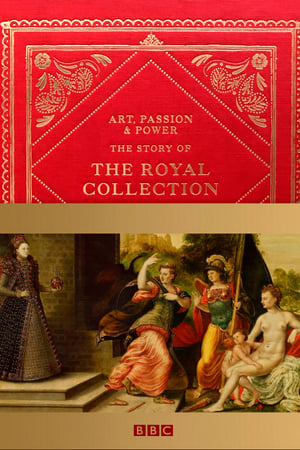 Art, Passion & Power: The Story of the Royal Collection-hd