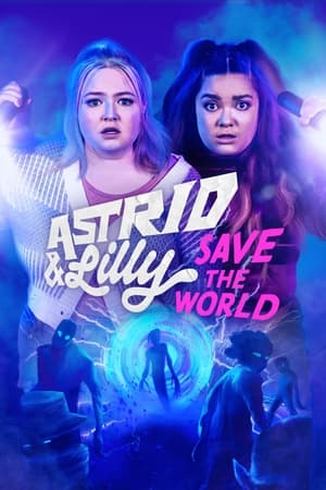 Astrid & Lilly Save the World Astrid & Lilly Save the World-hd